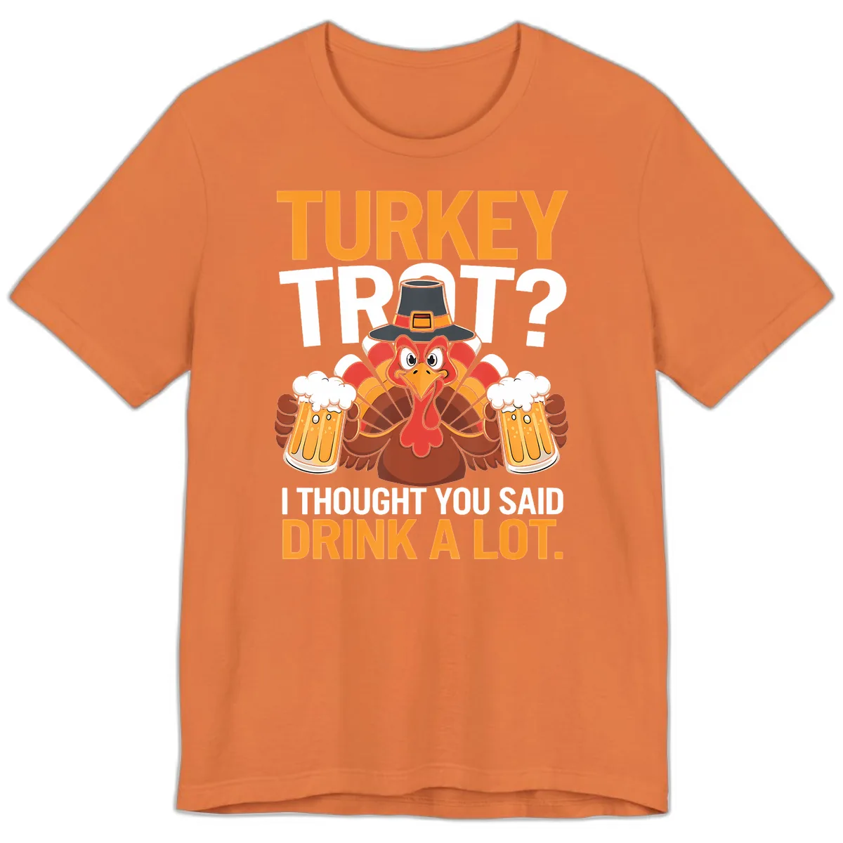 Turkey Trot Drink A Lot Thanksgiving Shirt Premium T-Shirt in Burnt Orange
