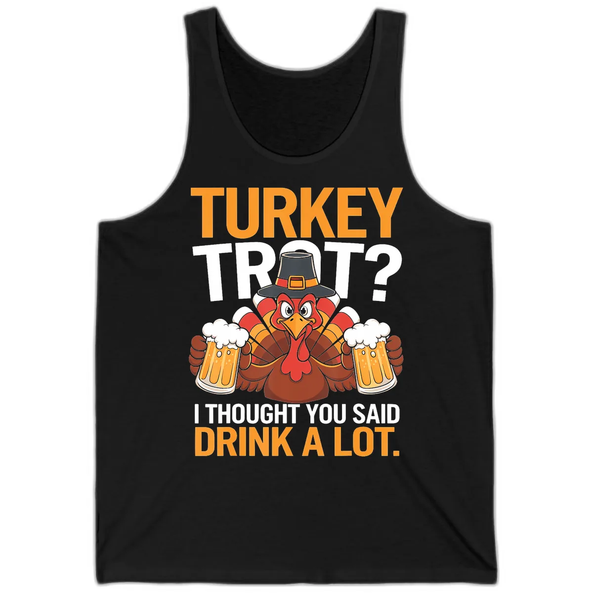 Turkey Trot Drink A Lot Thanksgiving Shirt Tank in Black