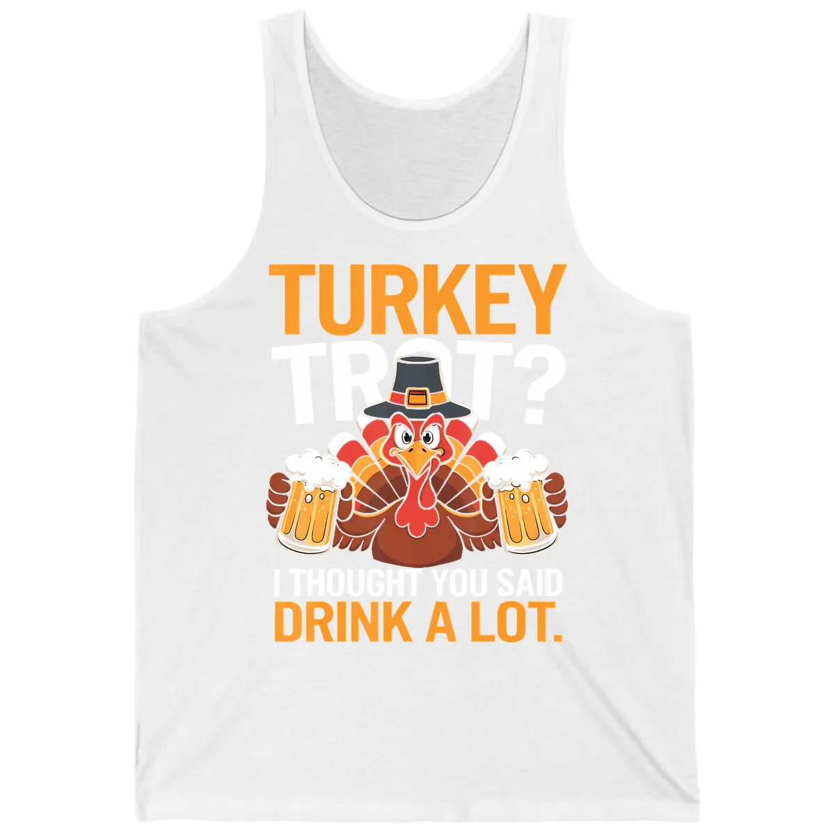 Turkey Trot Drink A Lot Thanksgiving Shirt Tank in White