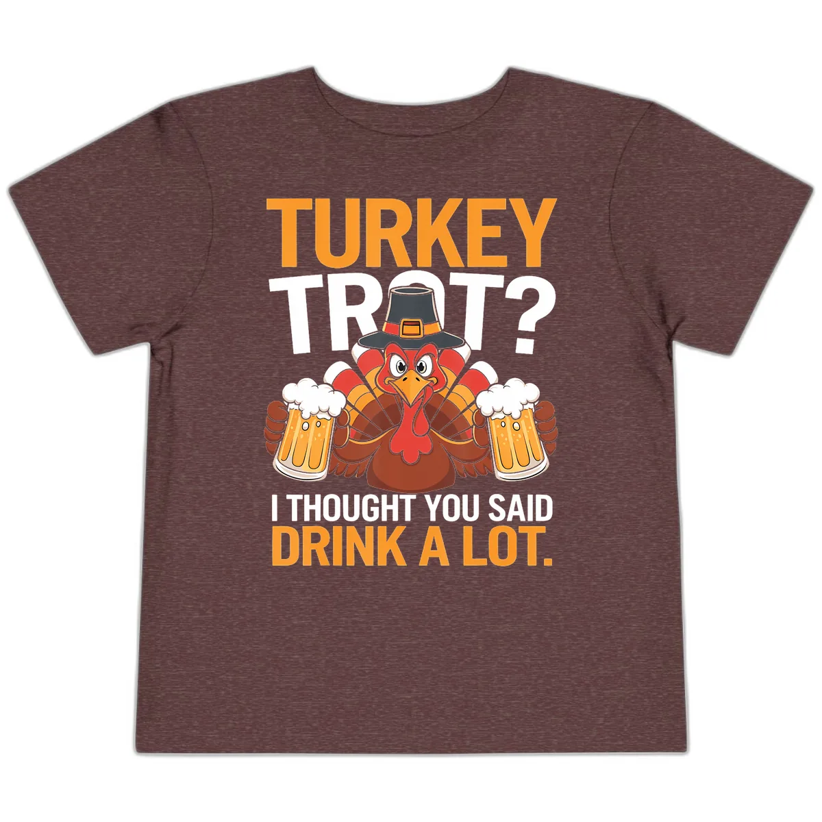 Turkey Trot Drink A Lot Thanksgiving Shirt Toddler T-Shirt in Heather Maroon