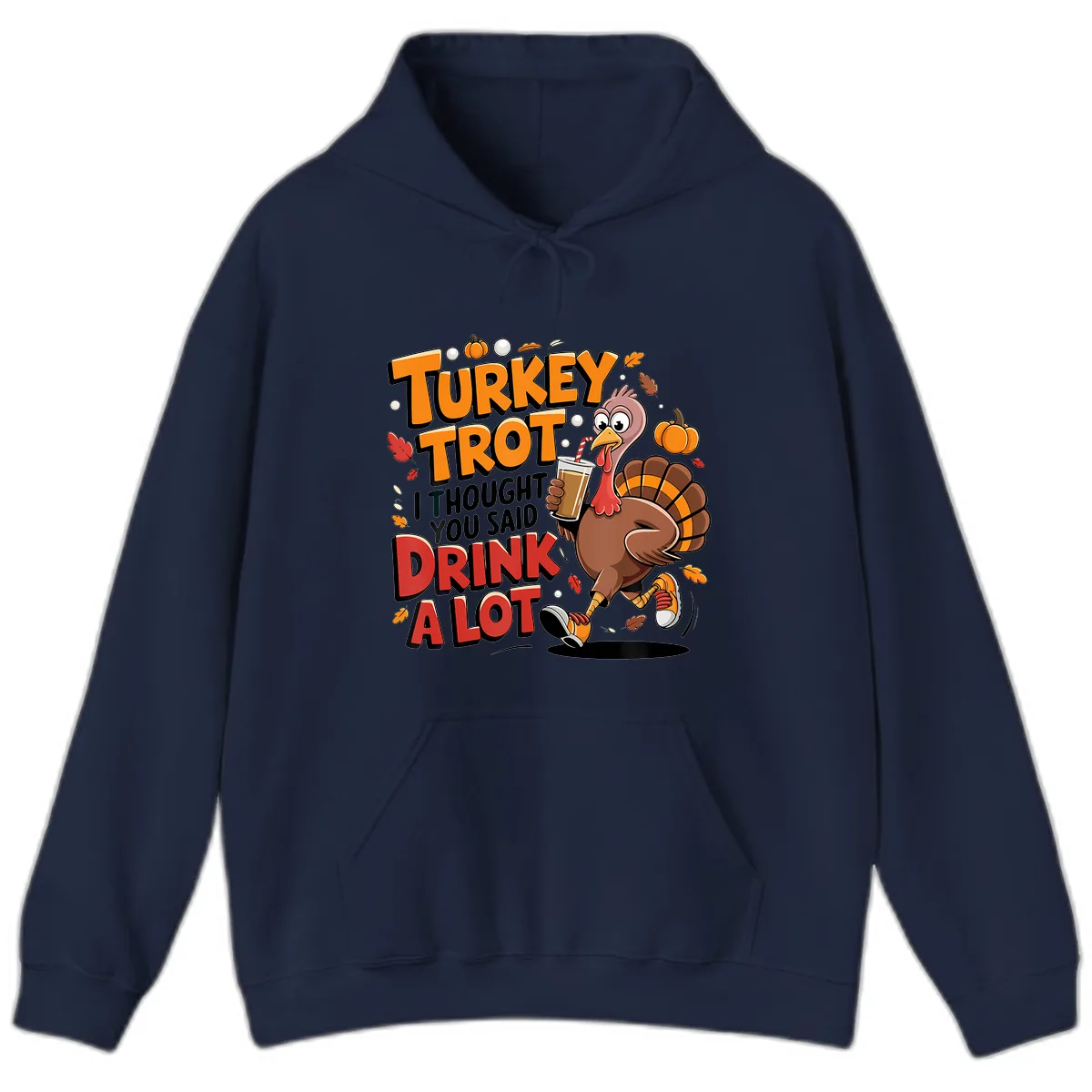 Turkey Trot Drink A Lot Funny Design Hoodie in Navy