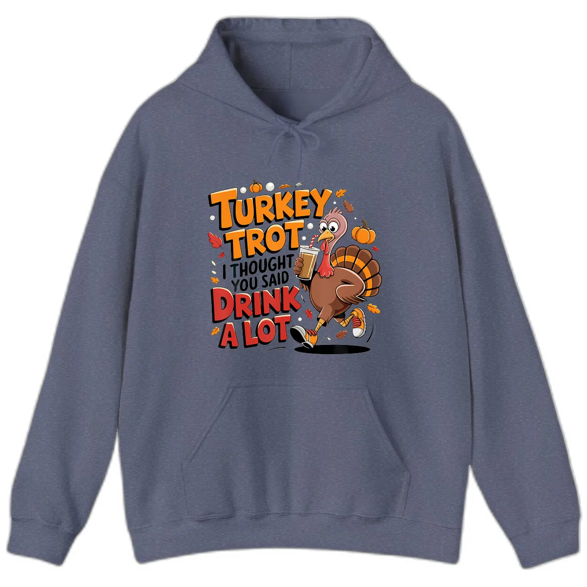 Turkey Trot Drink A Lot Funny Design Hoodie in Heather Navy