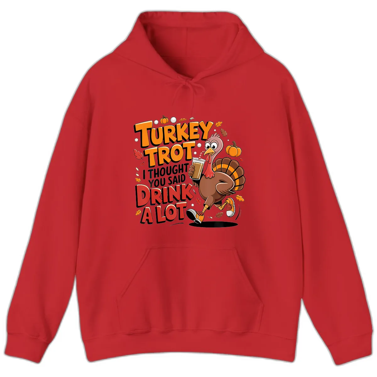 Turkey Trot Drink A Lot Funny Design Hoodie in Red