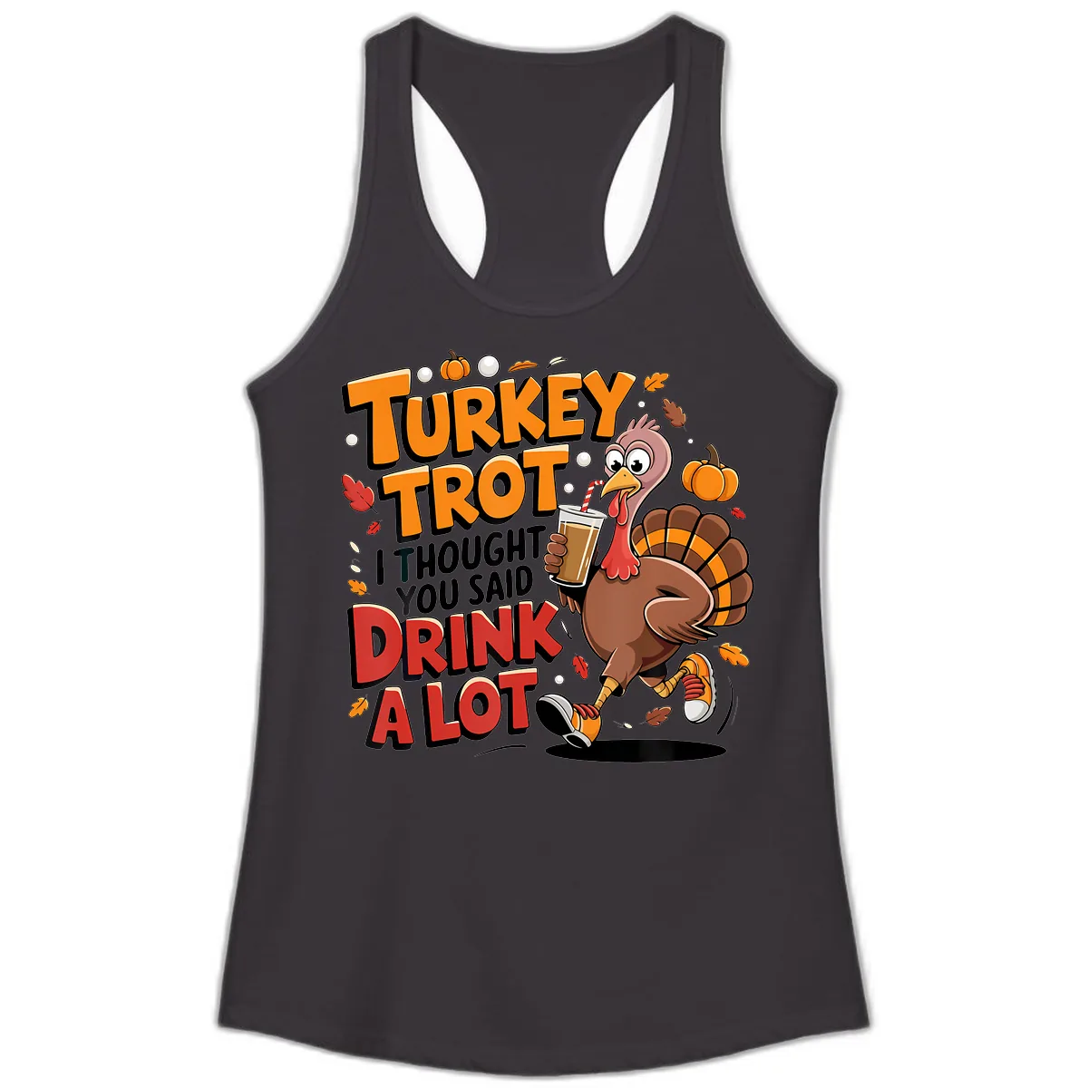 Turkey Trot Drink A Lot Funny Design Ladies Tank in Black