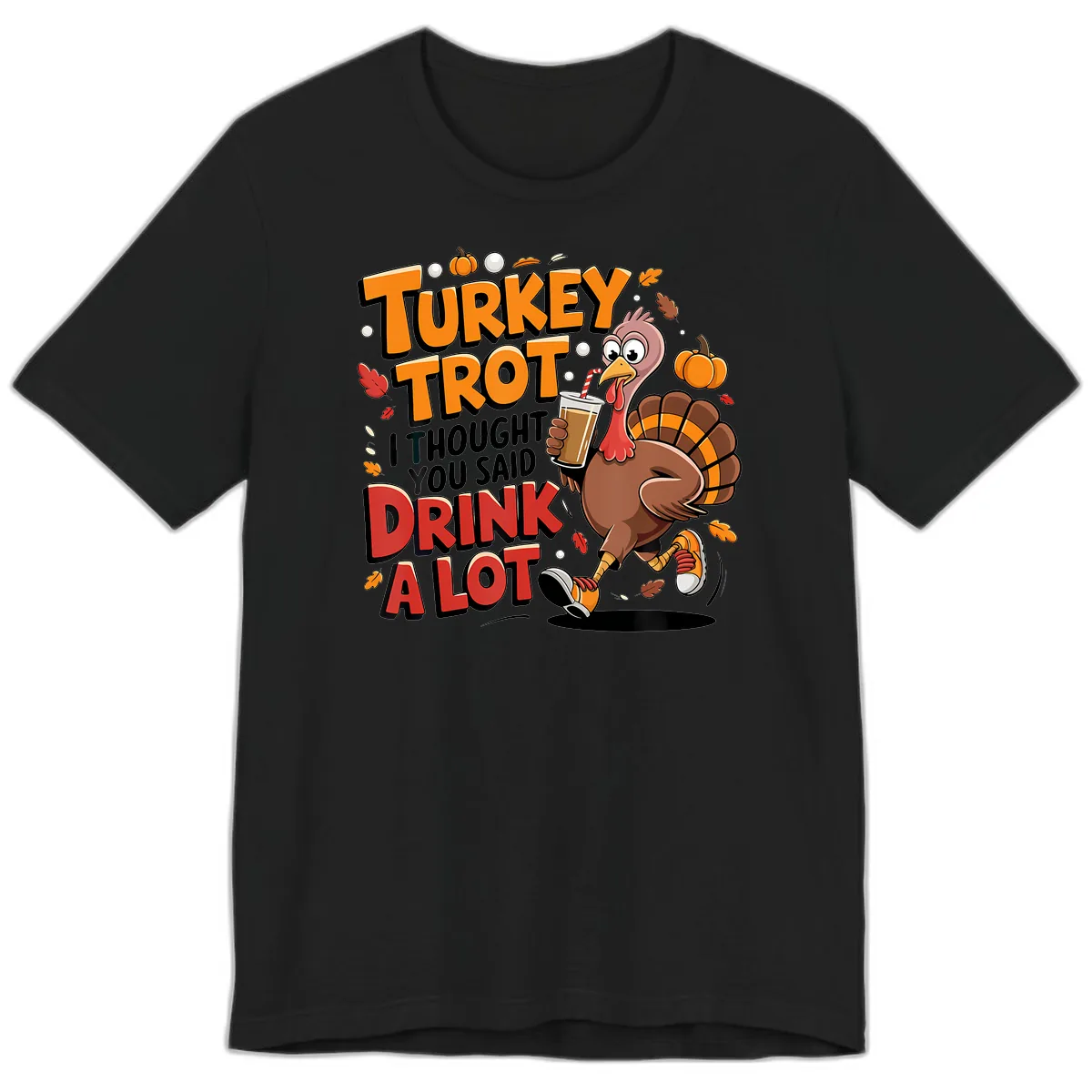 Turkey Trot Drink A Lot Funny Design Premium T-Shirt in Black