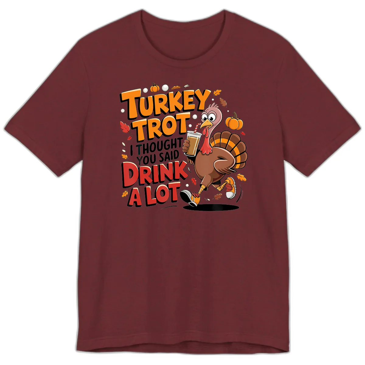 Turkey Trot Drink A Lot Funny Design Premium T-Shirt in Heather Cardinal