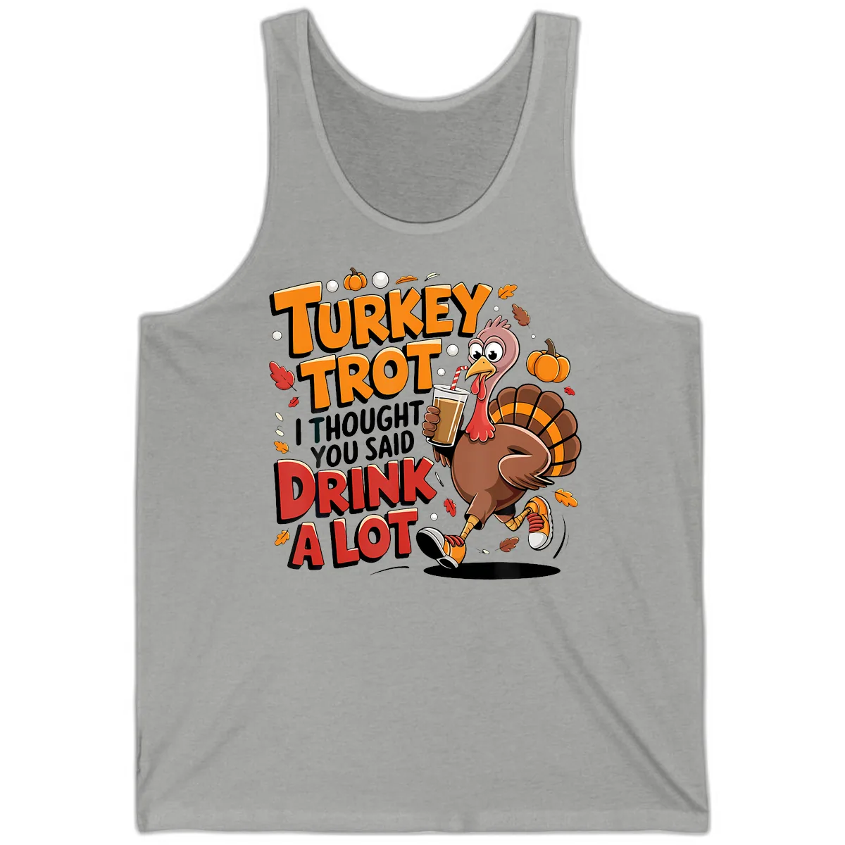 Turkey Trot Drink A Lot Funny Design Tank in Athletic Heather