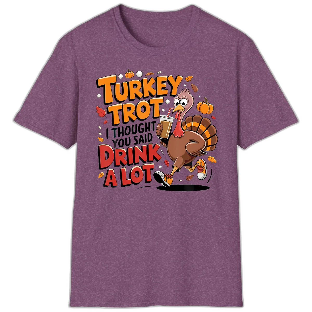 Turkey Trot Drink A Lot Funny Design T-Shirt in Heather Maroon