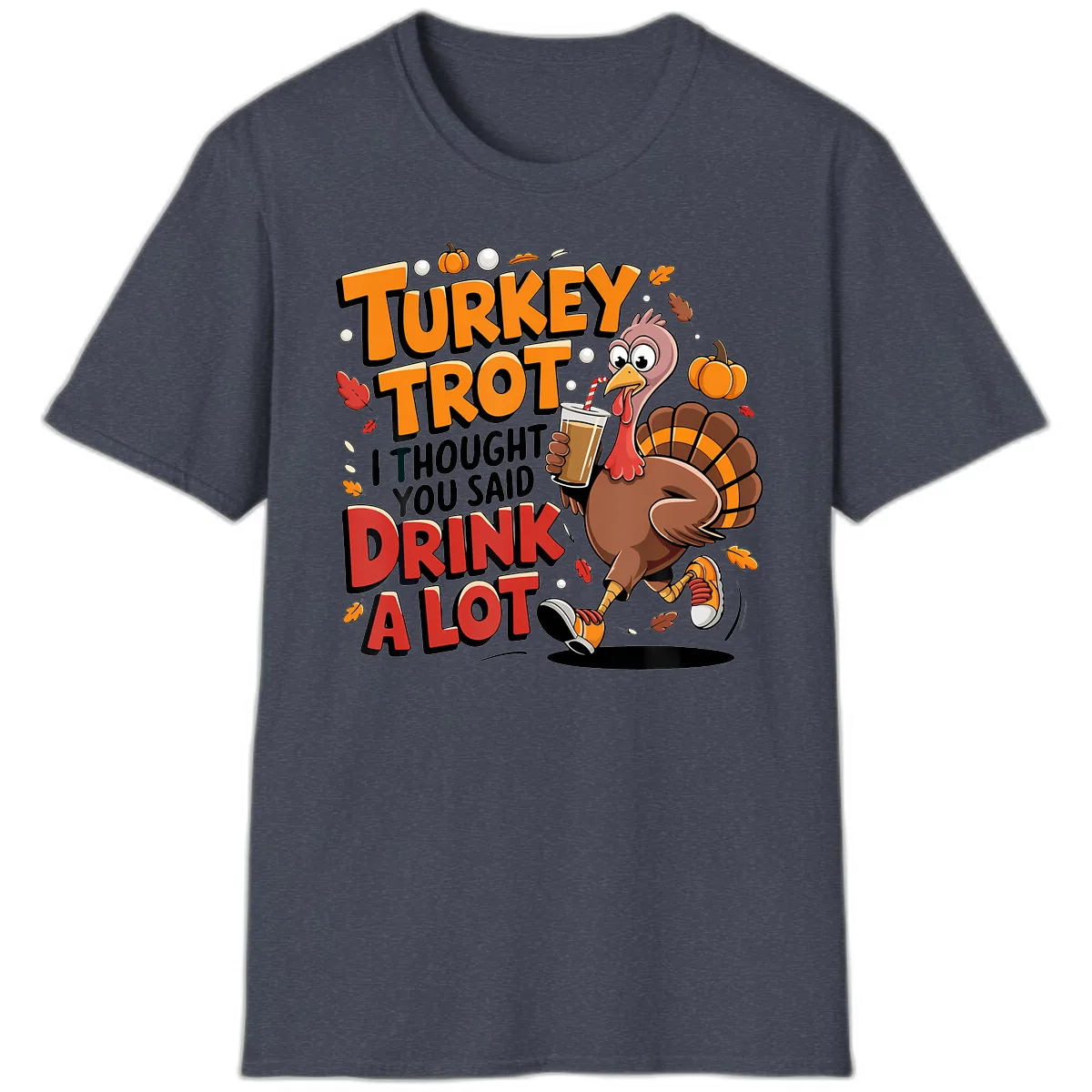 Turkey Trot Drink A Lot Funny Design T-Shirt in Heather Navy