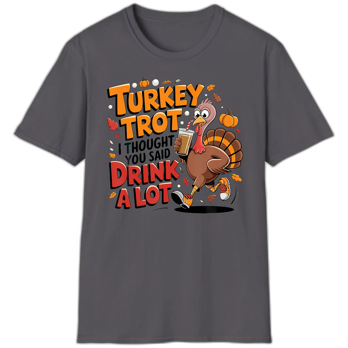 Turkey Trot Drink A Lot Funny Design T-Shirt in Charcoal