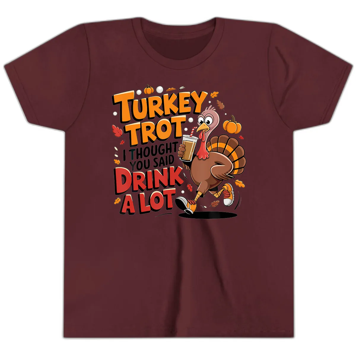 Turkey Trot Drink A Lot Funny Design Youth T-Shirt in Maroon