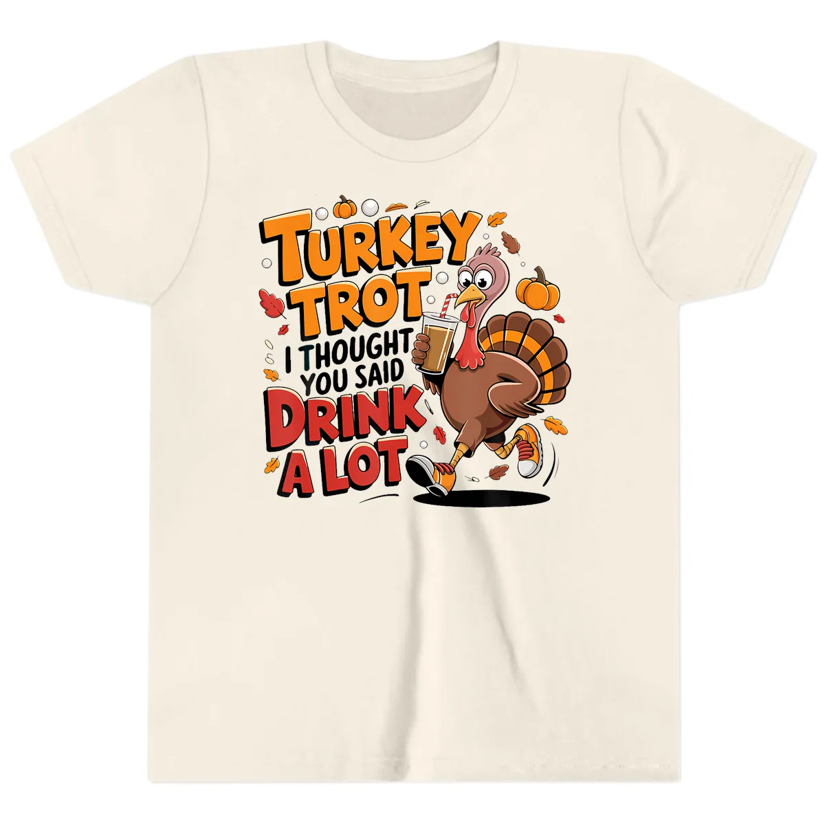 Turkey Trot Drink A Lot Funny Design Youth T-Shirt in Natural