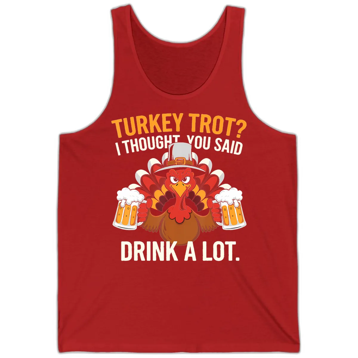 Turkey Trot I Thought You Said Drink A Lot Tank in Red