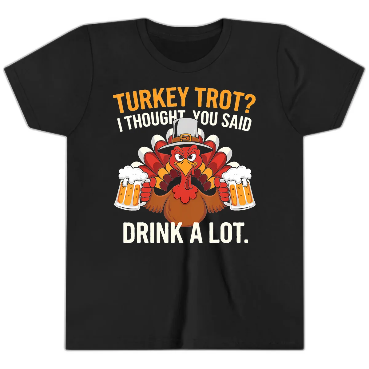 Turkey Trot I Thought You Said Drink A Lot Youth T-Shirt in Black