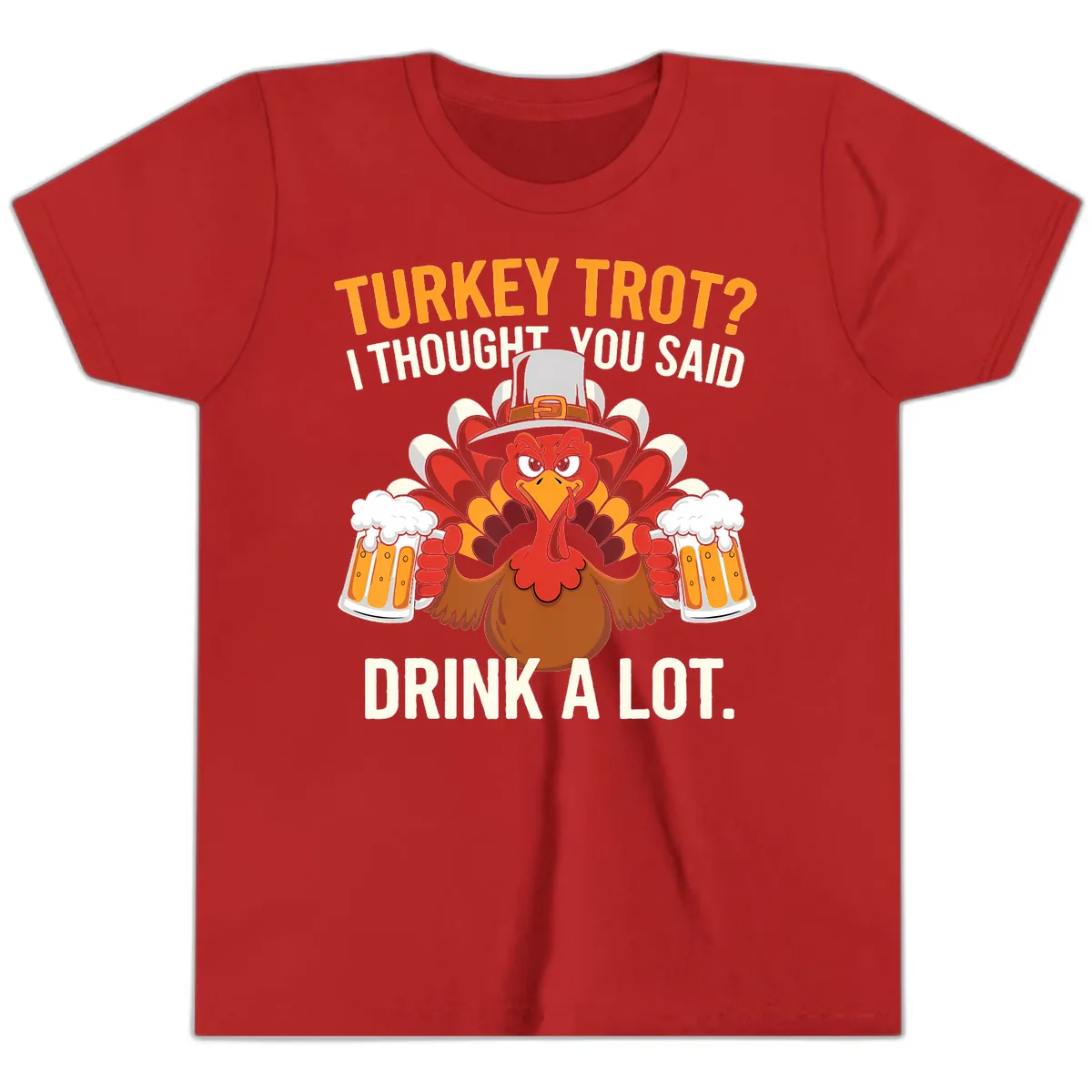Turkey Trot I Thought You Said Drink A Lot Youth T-Shirt in Red