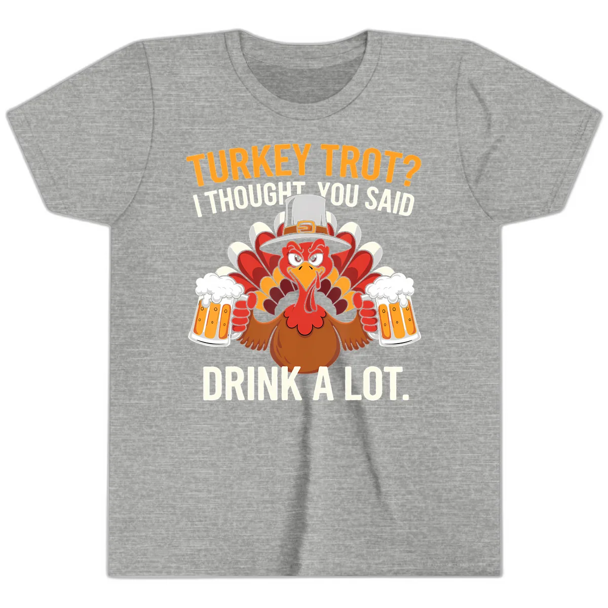 Turkey Trot I Thought You Said Drink A Lot Youth T-Shirt in Athletic Heather