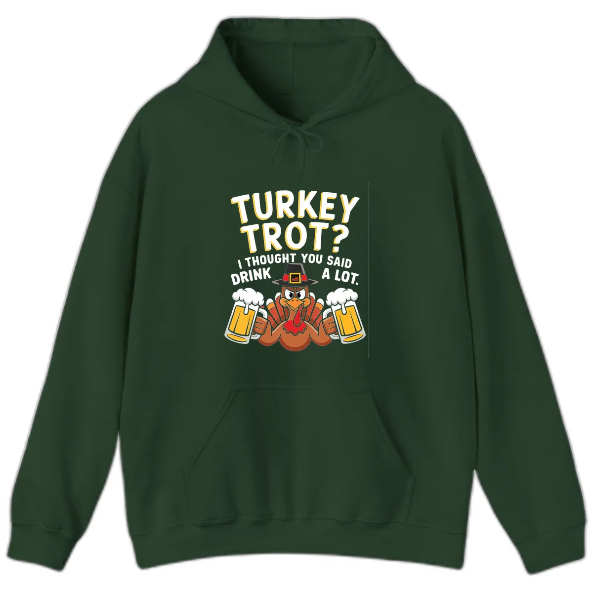 Turkey Trot Drink A Lot Hoodie in Forest Green