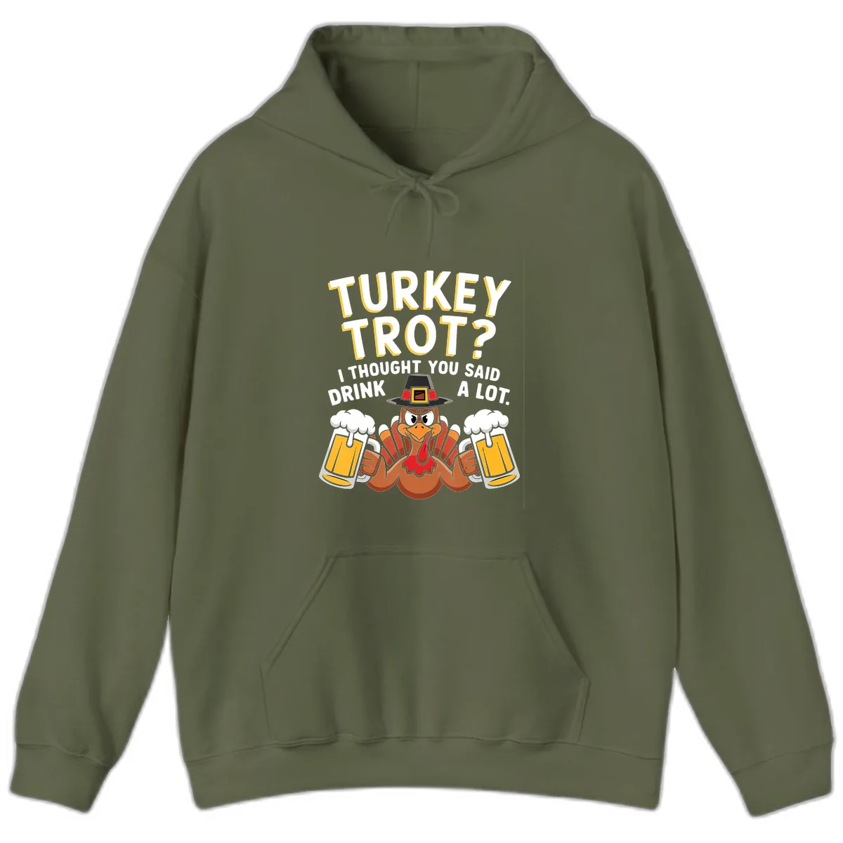 Turkey Trot Drink A Lot Hoodie in Military Green