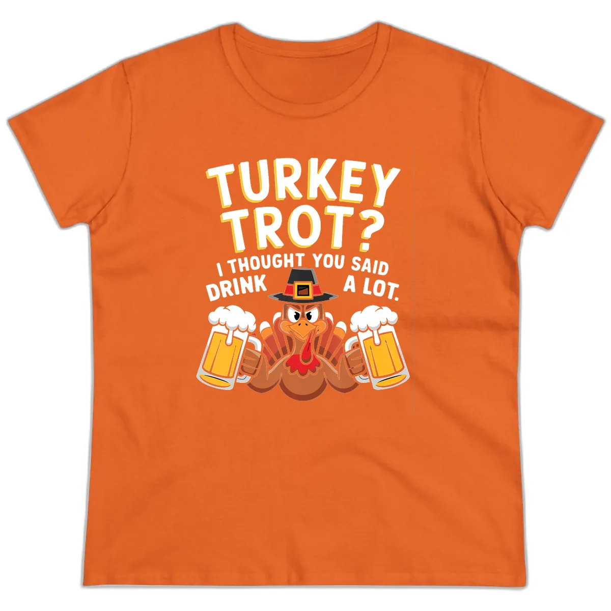 Turkey Trot Drink A Lot Ladies Tee in Orange