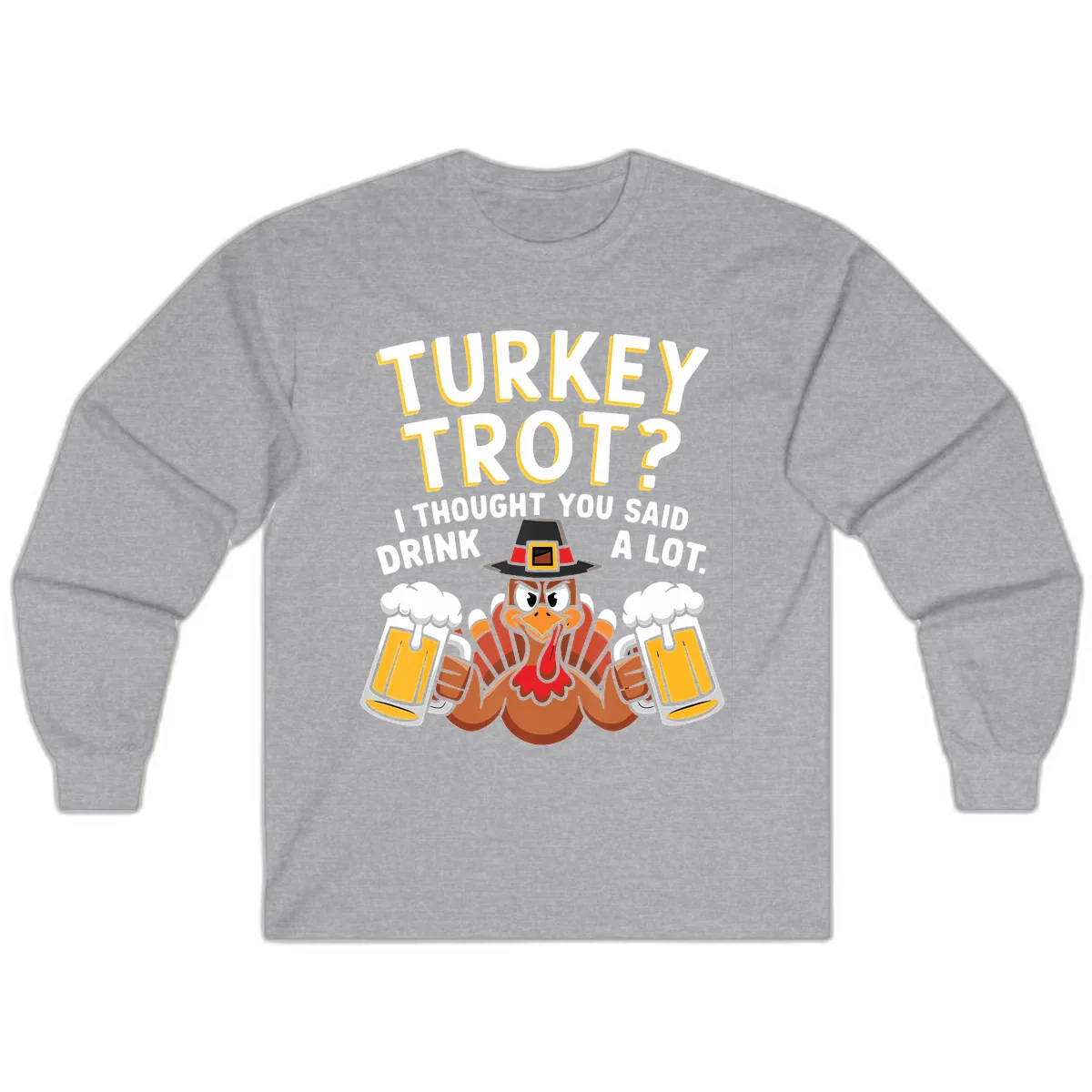 Turkey Trot Drink A Lot Long Sleeve in Sport Grey