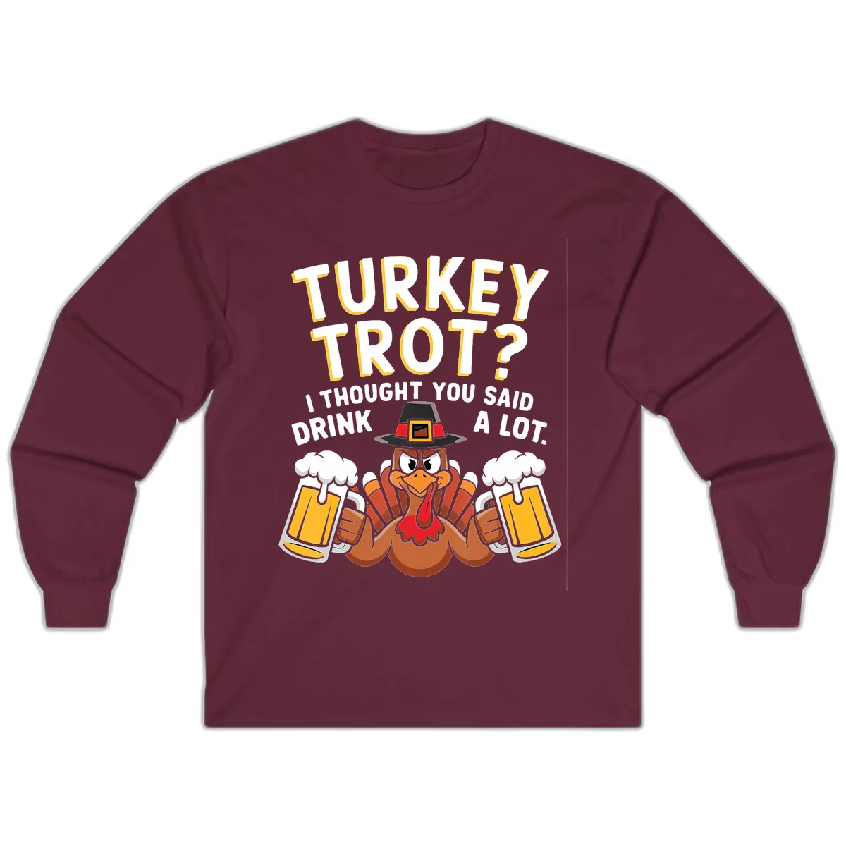 Turkey Trot Drink A Lot Long Sleeve in Maroon
