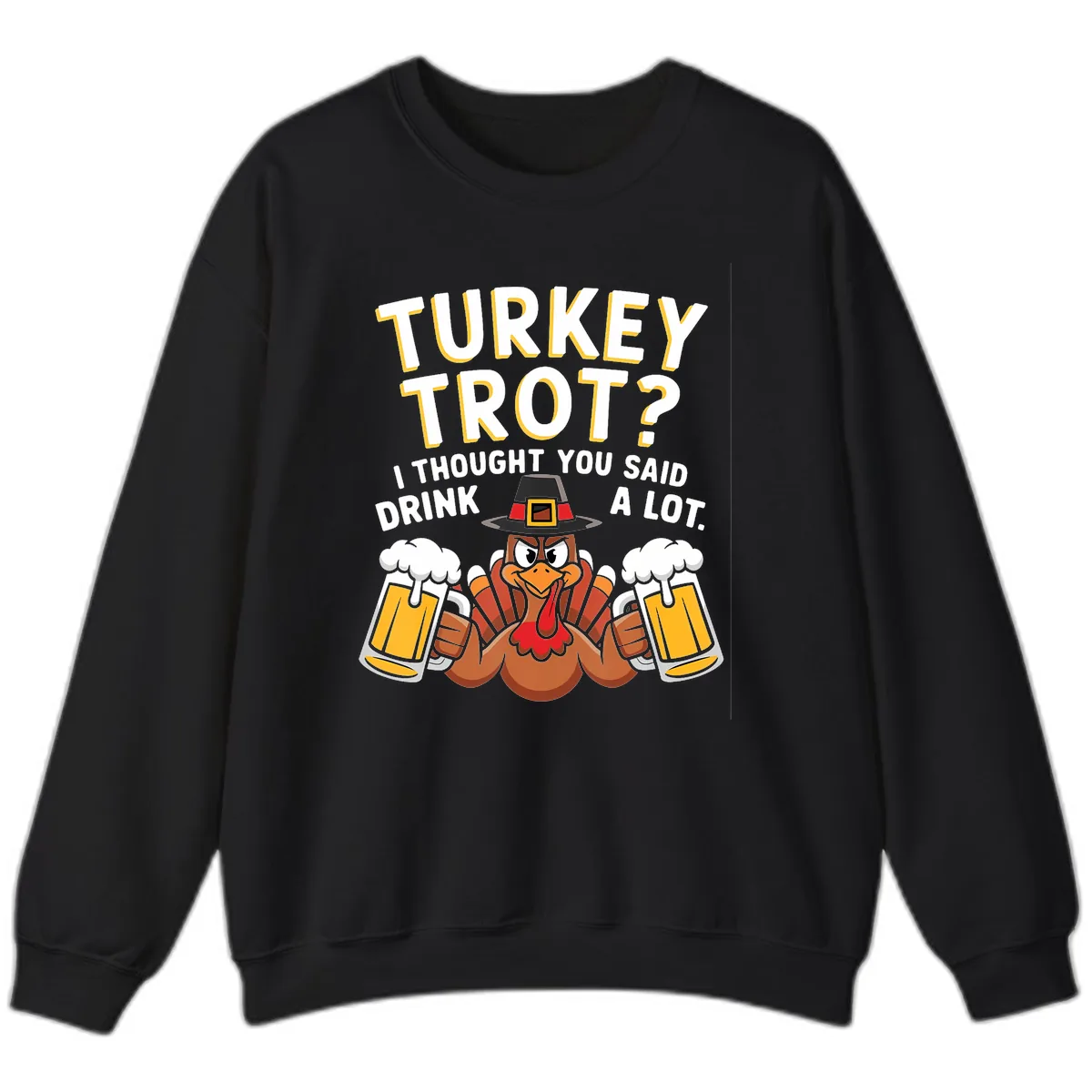 Turkey Trot Drink A Lot Sweatshirt in Black