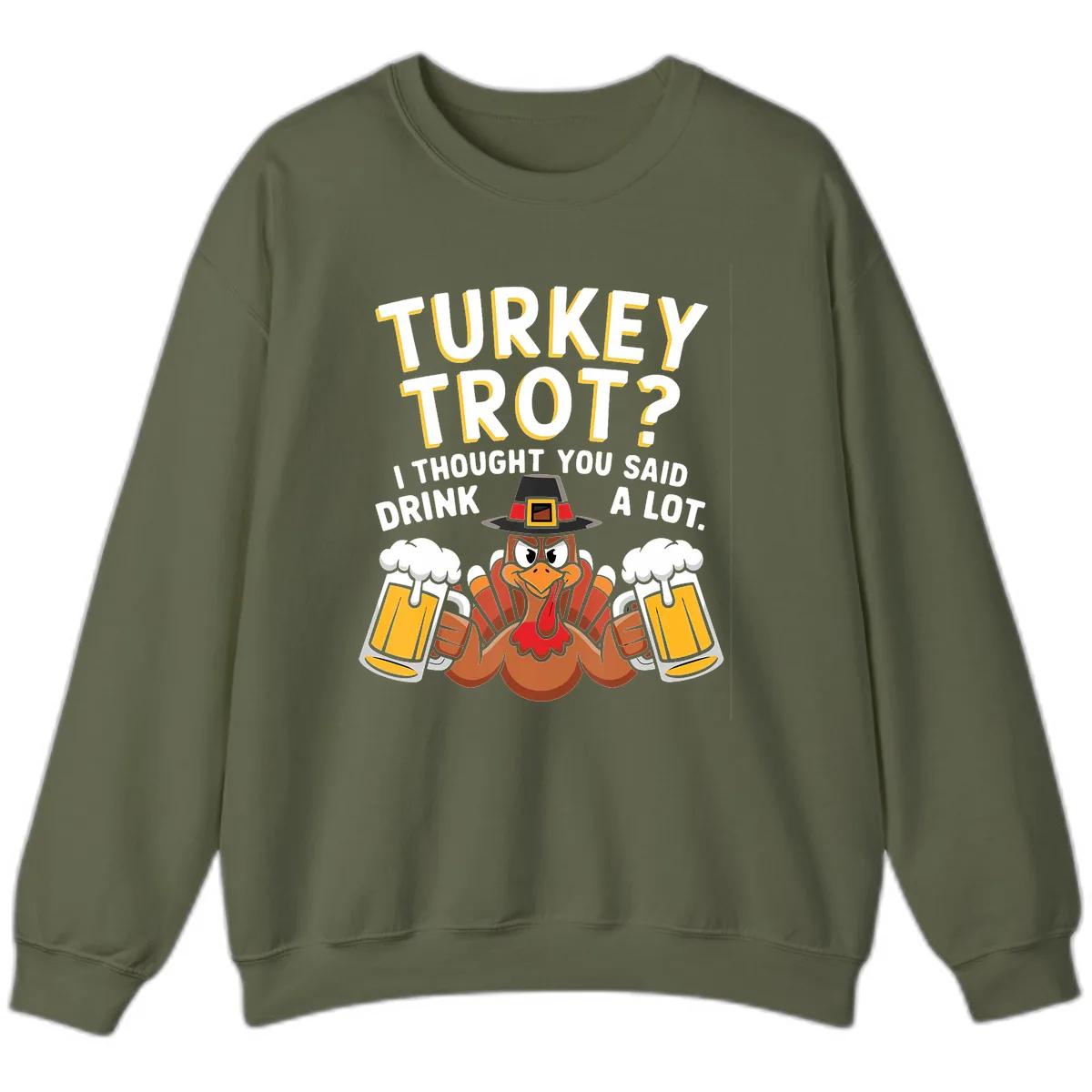 Turkey Trot Drink A Lot Sweatshirt in Military Green