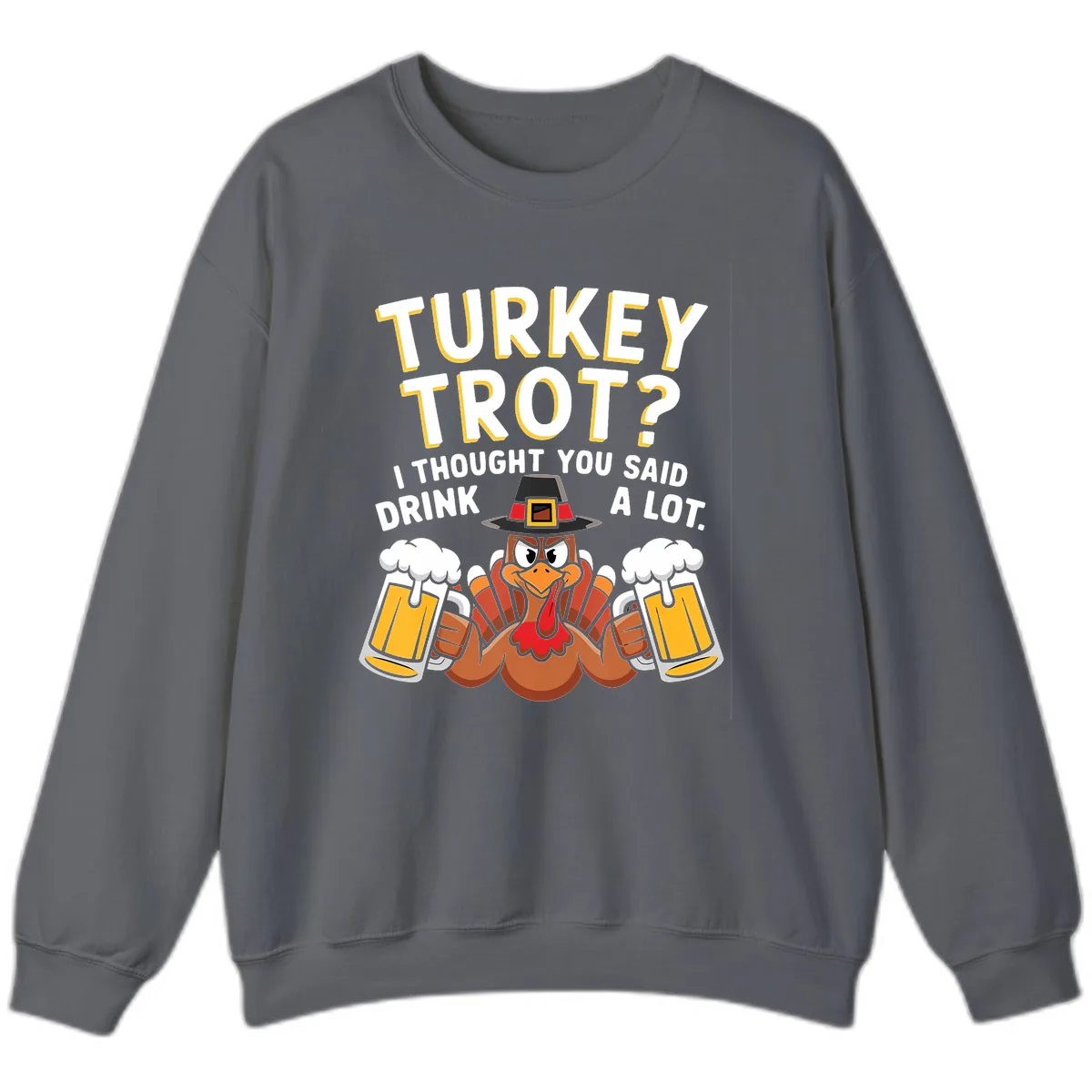 Turkey Trot Drink A Lot Sweatshirt in Charcoal