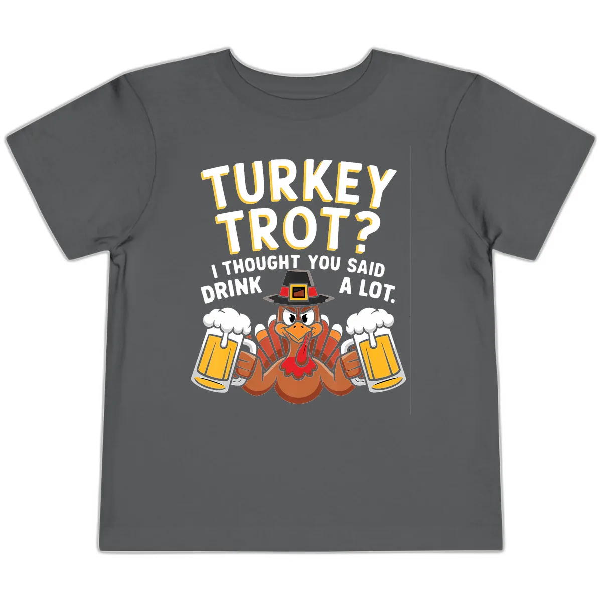 Turkey Trot Drink A Lot Toddler T-Shirt in Asphalt