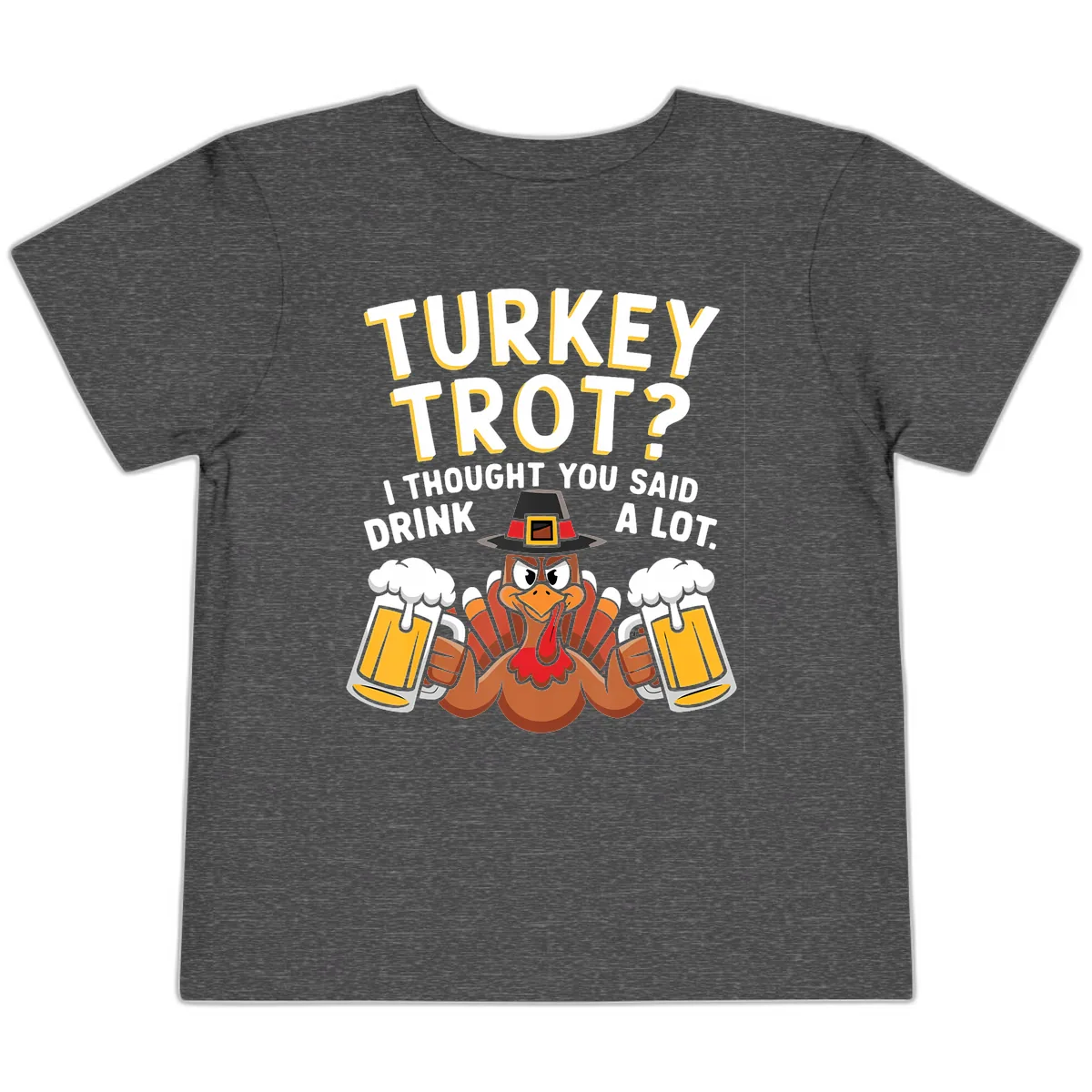 Turkey Trot Drink A Lot Toddler T-Shirt in Dark Heather Grey