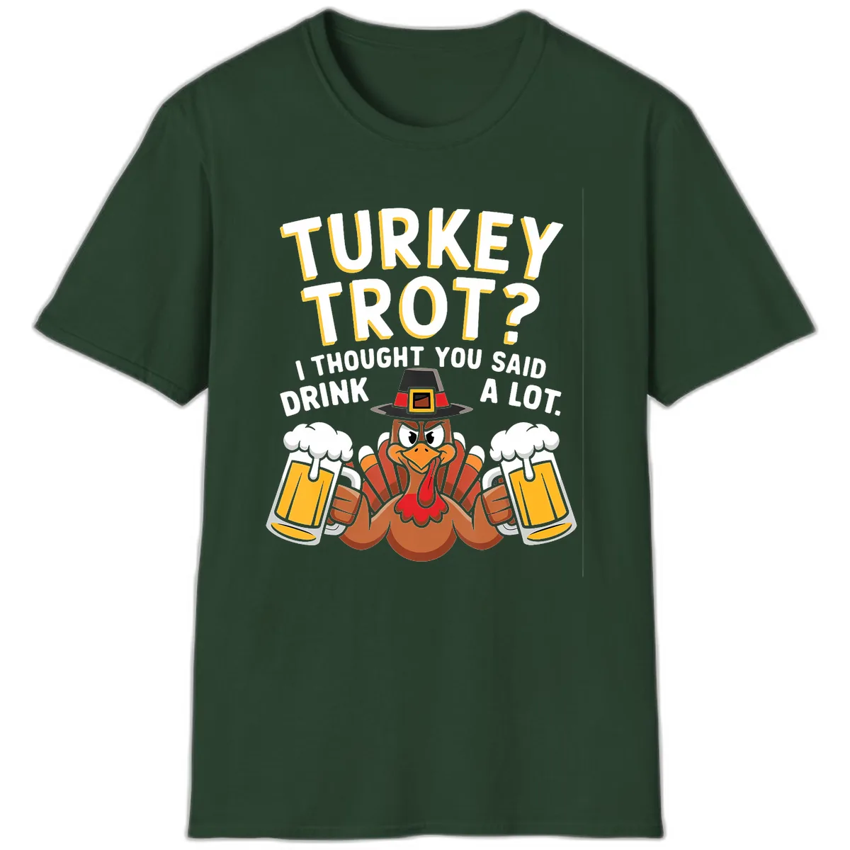 Turkey Trot Drink A Lot T-Shirt in Forest Green