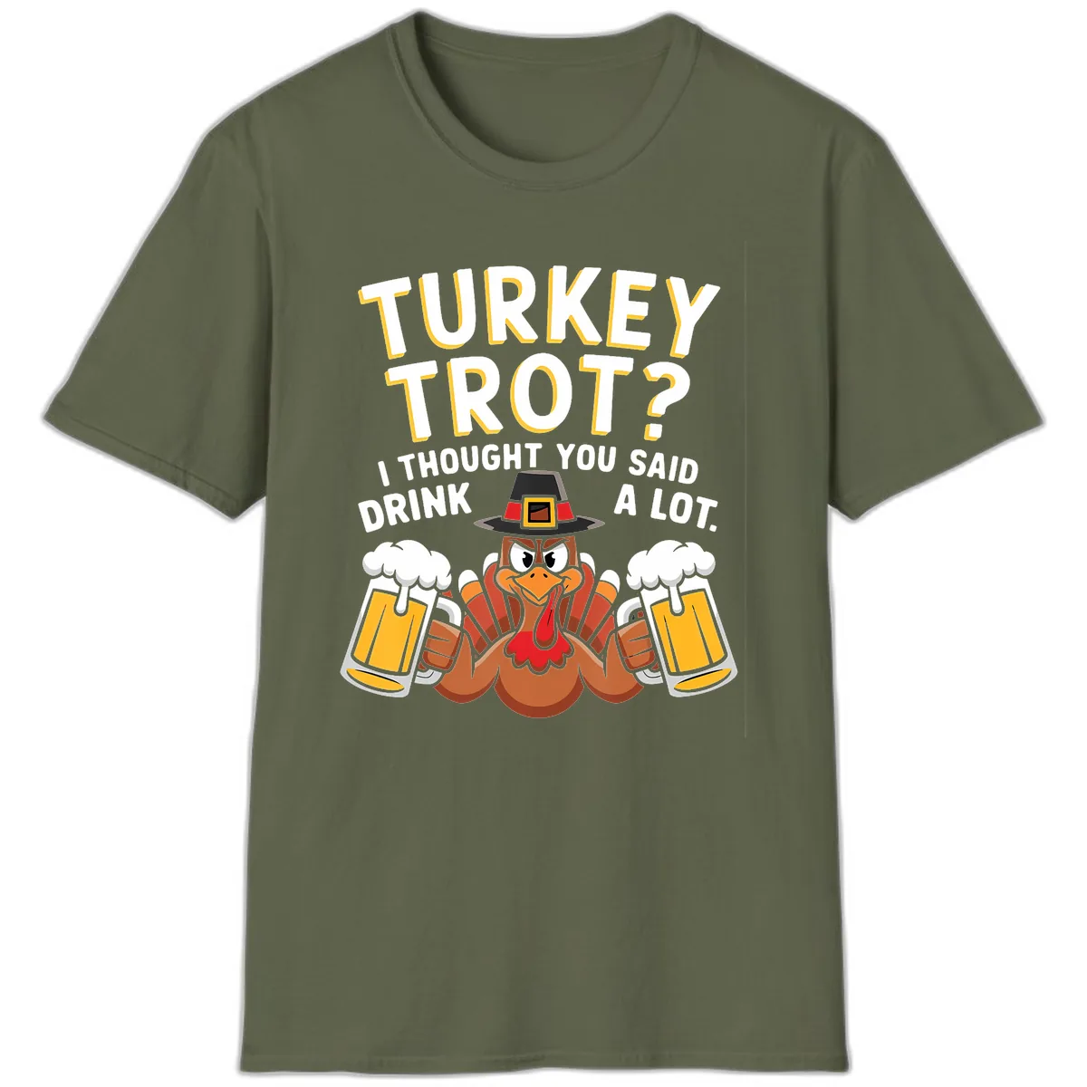Turkey Trot Drink A Lot T-Shirt in Military Green