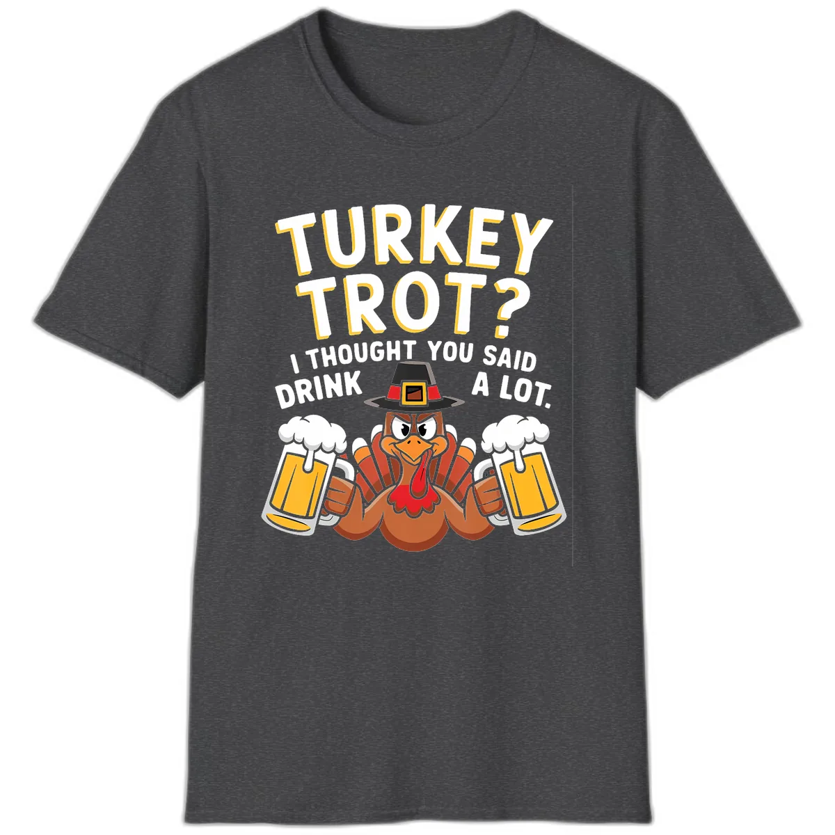 Turkey Trot Drink A Lot T-Shirt in Dark Heather