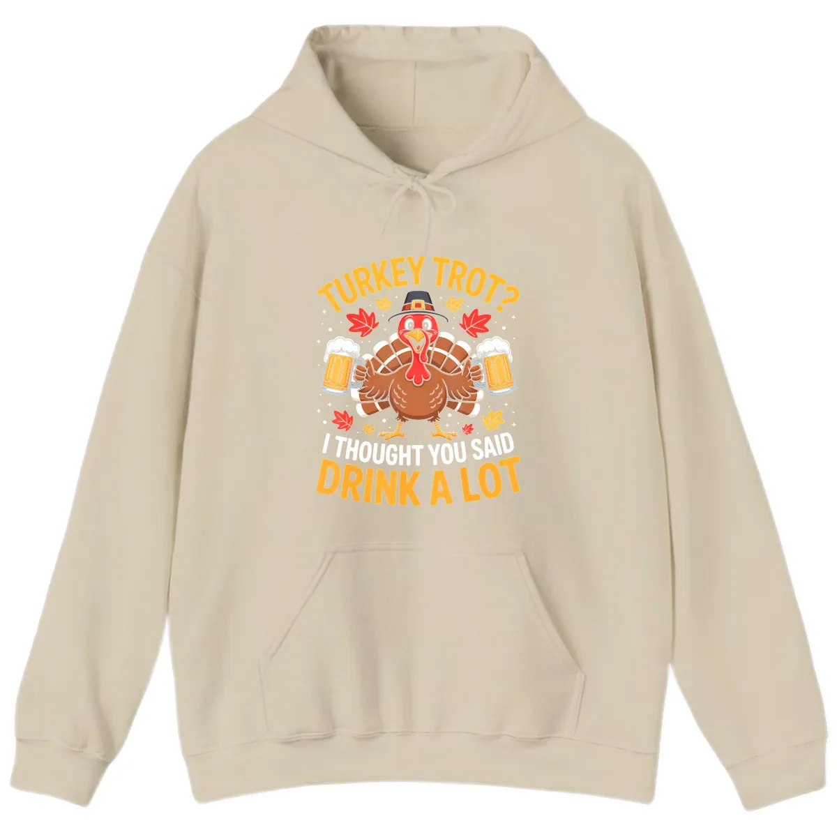 Turkey Trot Drink A Lot Hoodie in Sand