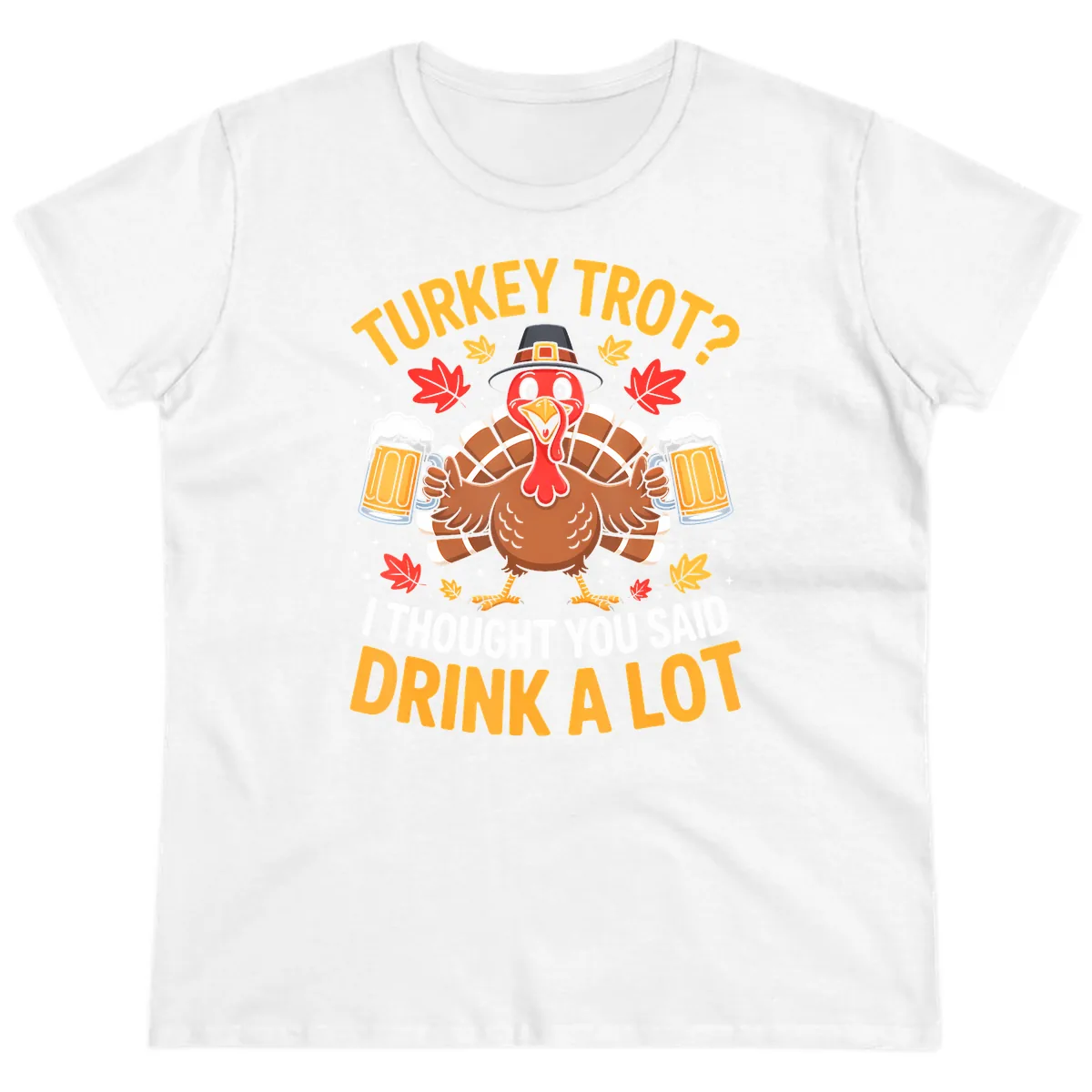 Turkey Trot Drink A Lot Ladies Tee in White