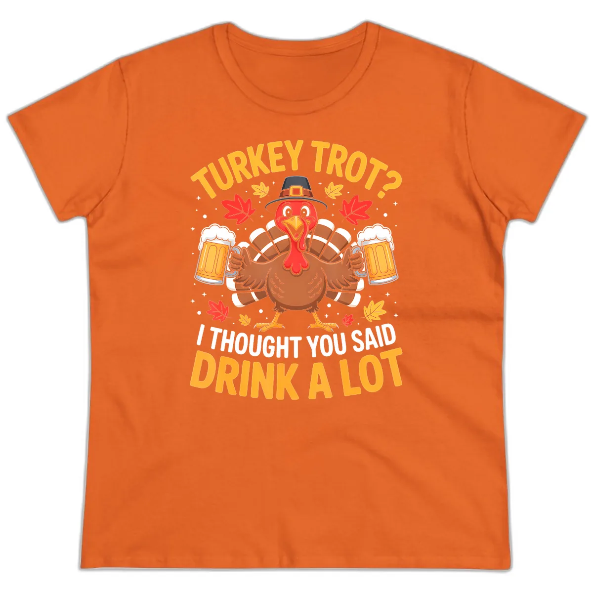 Turkey Trot Drink A Lot Ladies Tee in Orange
