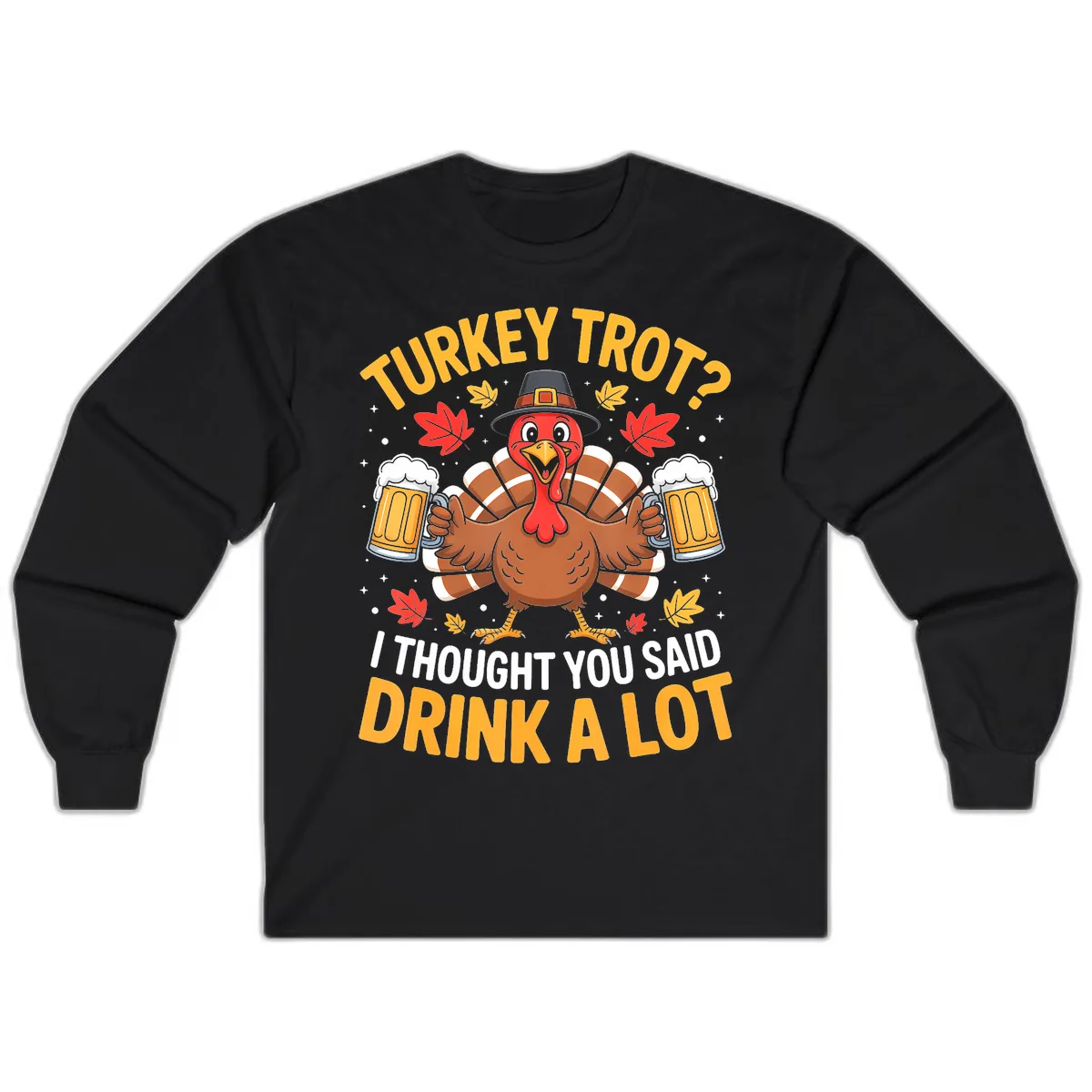 Turkey Trot Drink A Lot Long Sleeve in Black