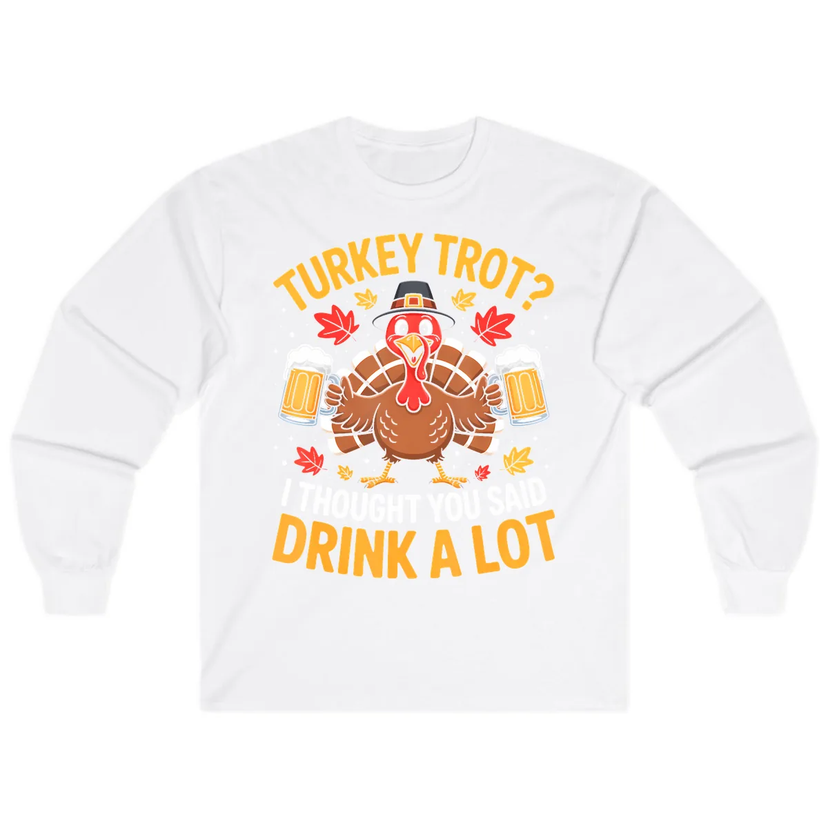 Turkey Trot Drink A Lot Long Sleeve in White