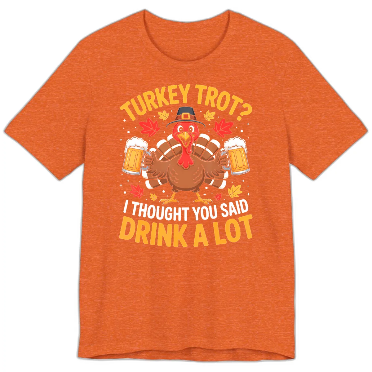 Turkey Trot Drink A Lot Premium T-Shirt in Heather Orange