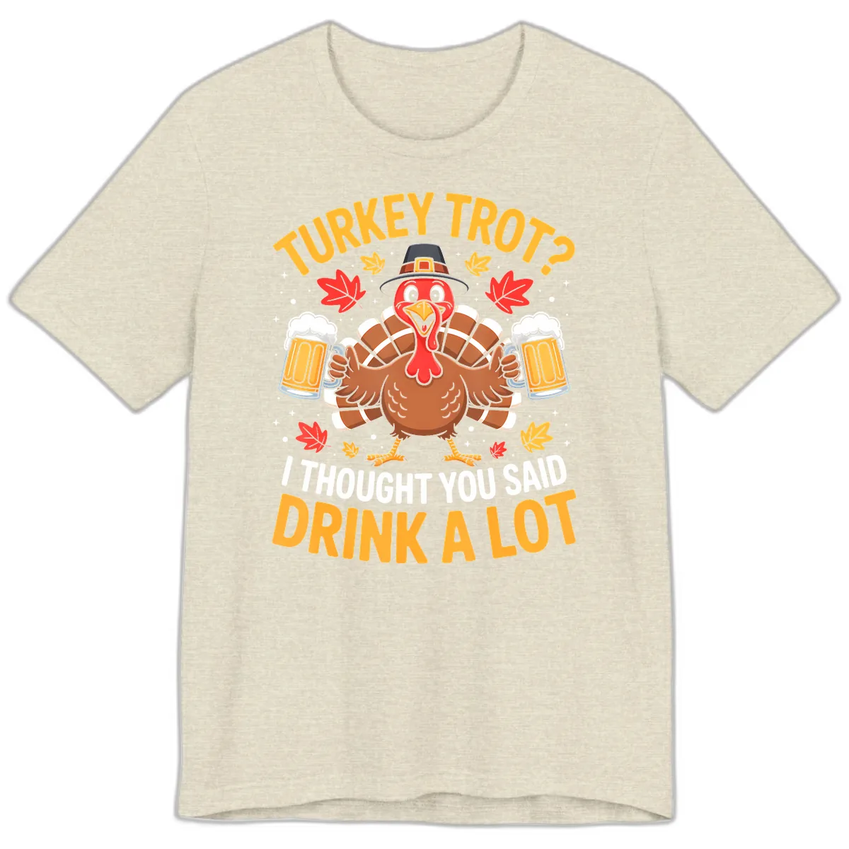 Turkey Trot Drink A Lot Premium T-Shirt in Heather Prism Natural