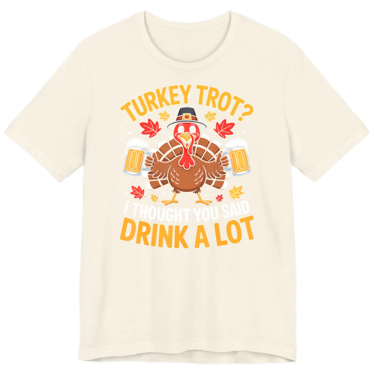 Turkey Trot Drink A Lot Premium T-Shirt in Natural