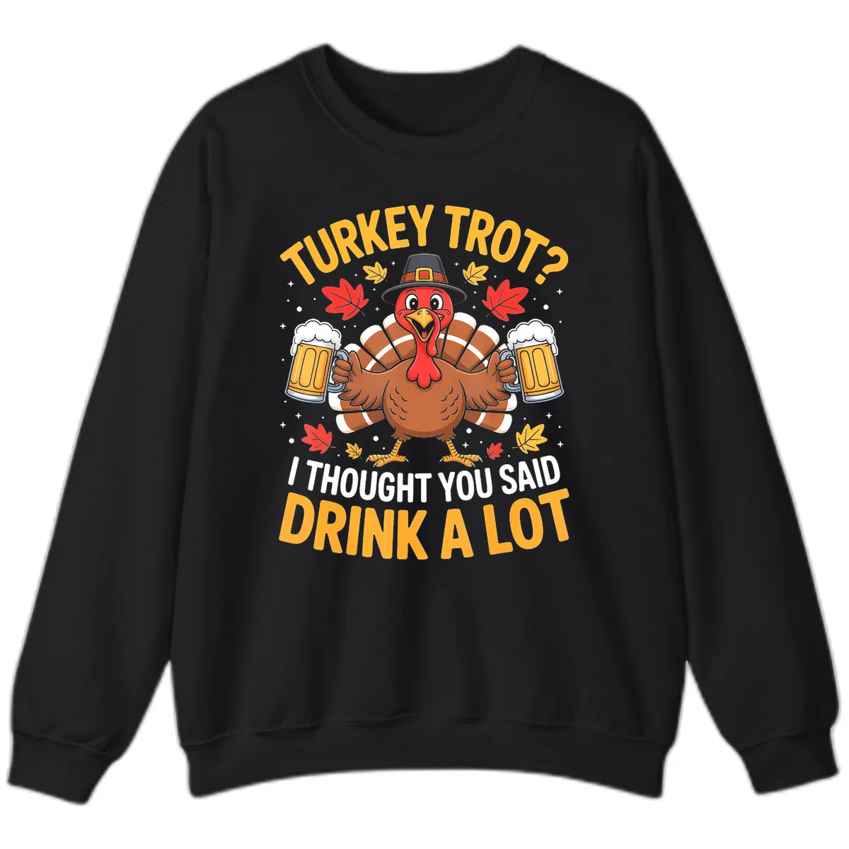 Turkey Trot Drink A Lot Sweatshirt in Black