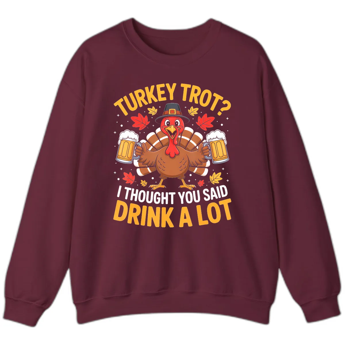 Turkey Trot Drink A Lot Sweatshirt in Maroon