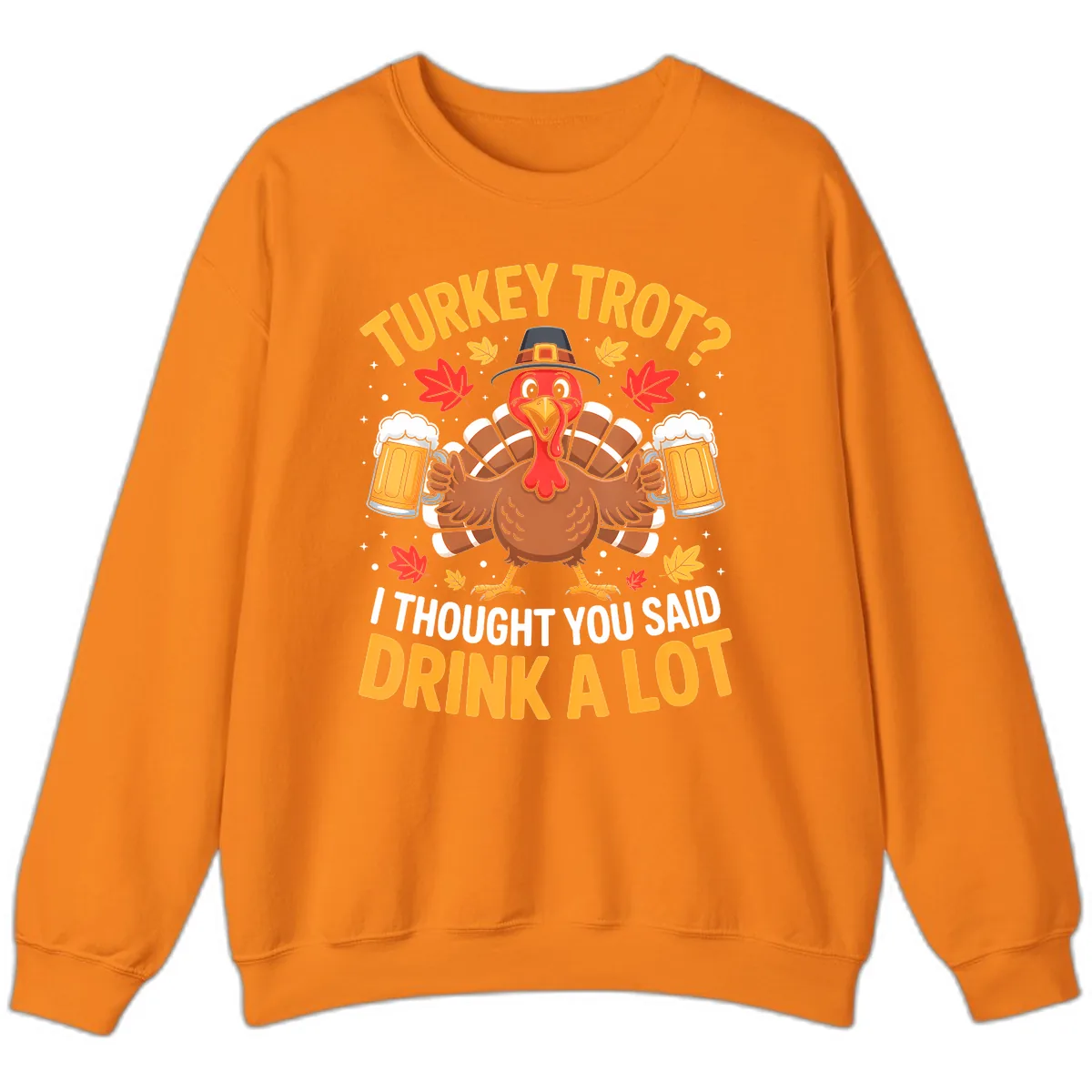Turkey Trot Drink A Lot Sweatshirt in Safety Orange