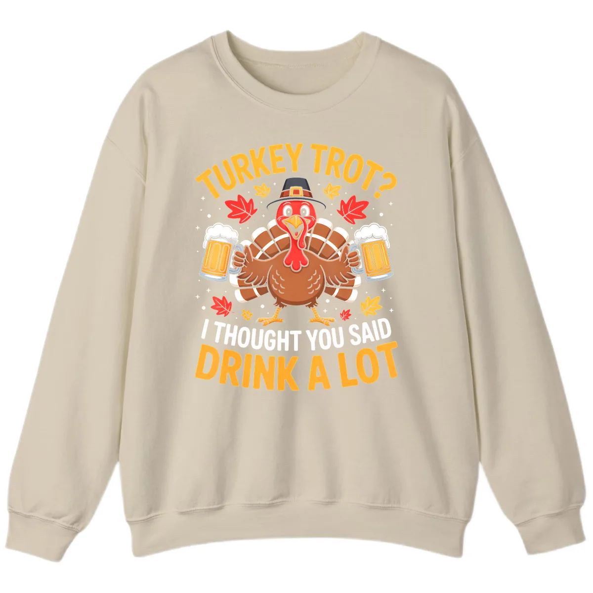Turkey Trot Drink A Lot Sweatshirt in Sand