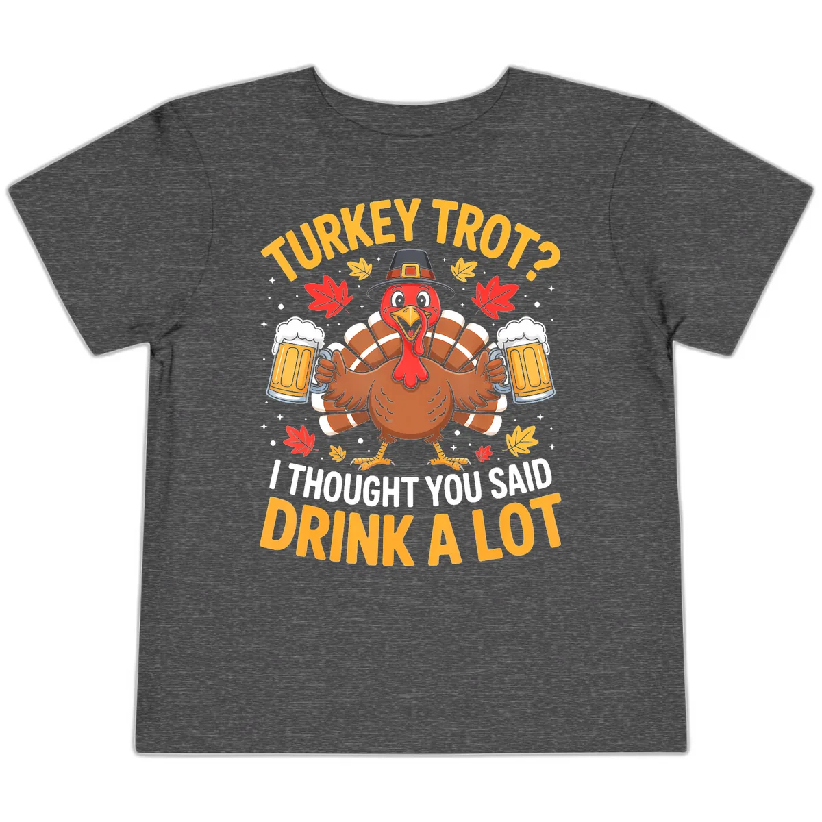 Turkey Trot Drink A Lot Toddler T-Shirt in Dark Heather Grey
