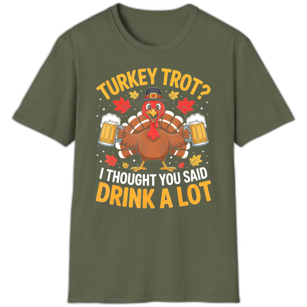 Turkey Trot Drink A Lot T-Shirt in Military Green
