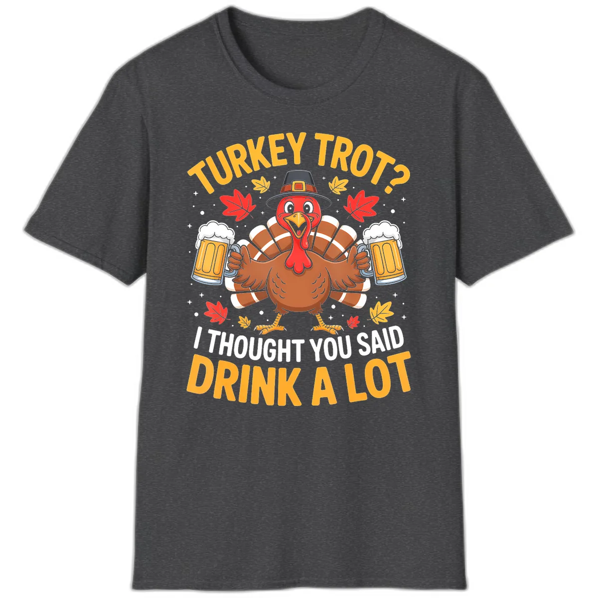 Turkey Trot Drink A Lot T-Shirt in Dark Heather
