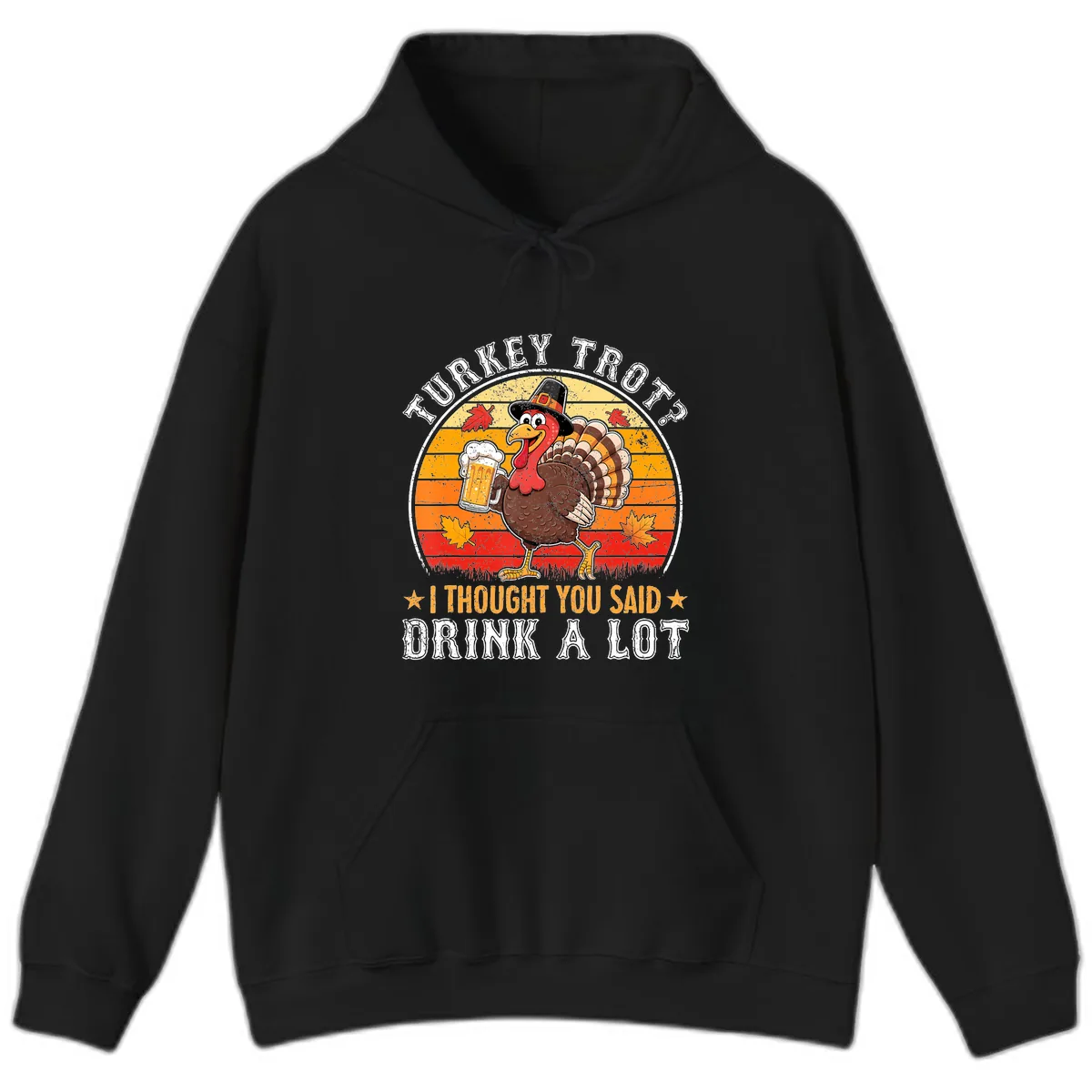 Turkey Trot Drink A Lot Design Hoodie in Black