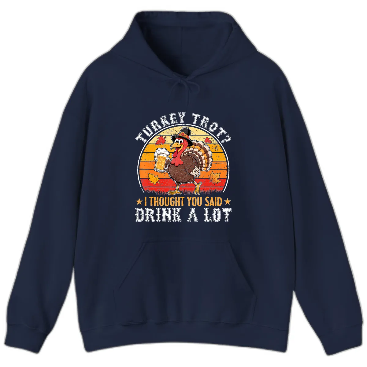 Turkey Trot Drink A Lot Design Hoodie in Navy